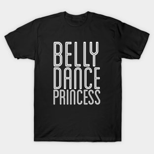 Belly Dance Princess T-Shirt